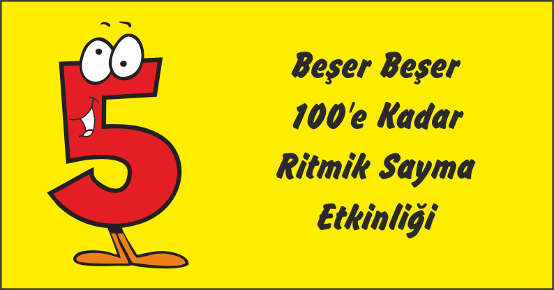 1. Sınıf Doğal Sayılar 5’şer Ritmik Sayma Etkinliği