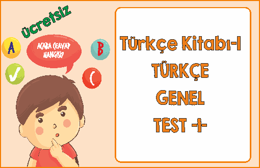 Türkçe 1 Genel Test 1