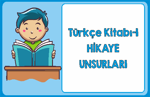 Türkçe 1 Hikaye Unsurları