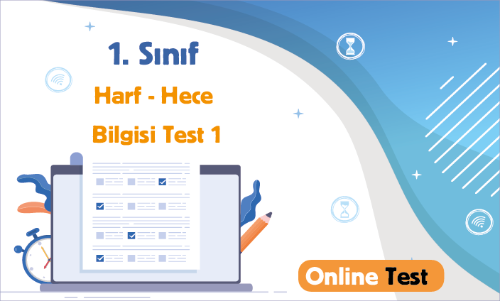 1. Sınıf Harf - Hece Bilgisi Test 1 1 1. Sınıf Harf - Hece Bilgisi Test 1